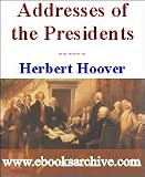 Messages and Papers of Herbert Hoover