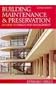 Building Maintenance and Preservation 2nd Edition: A Guide to Design and Management