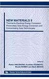 New materials. II, Thermal-to-electrical energy conversion, photovoltaic solar energy conversion and concentrating solar technologies