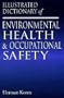 Illustrated Dictionary of Environmental Health and Occupational Safety