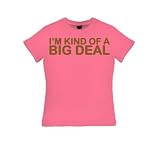 I'm Kind of a Big Deal - Womens Fit T-Shirt