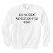 Funny Comfy Sweatshirt 