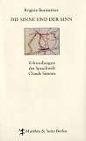 Die Sinne und der Sinn: Erkundungen der Sprachwelt Claude Simons