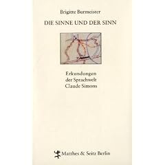 Die Sinne und der Sinn: Erkundungen der Sprachwelt Claude Simons