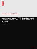 Norway in June ... Third and revised edition.