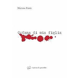 Orfana di mia figlia
