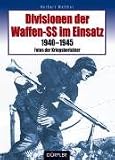 Produkt-Bild: Divisionen der Waffen-SS im Einsatz: 1940-1945 - Fotos der Kriegsberichter