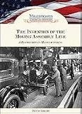 The invention of the moving assembly line : a revolution in manufacturing