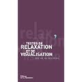 Textes de relaxation et de visualisation : Pour une vie sans stress