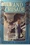 Grand Crusade: Book 3 of the Dragoncrown War Cycle