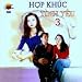 Chung Tu Luu-Hop Khúc - Tinh Yeu 3