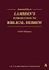 Annotated Key to Lambdin's Introduction to Biblical Hebrew (Old Testament Guides)