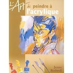 L'art de peindre � l'acrylique