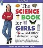 Science Book for Girls, The: and Other Intelligent Beings (Books for Girls)