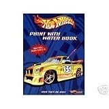 Hot Wheels Paint with Water Book - And Theyre Off