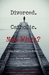 Divorced Catholic - Now What