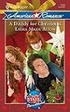 A Daddy For Christmas (Harlequin American Romance Series)