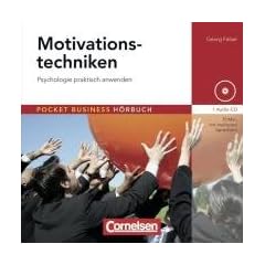 Motivationstechniken: Psychologie praktisch anwenden
