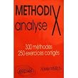 M�thodix 1 : Analyse, 300 m�thodes et 250 exercices corrig�s, 2e �dition