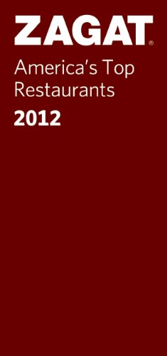 America's Top Restaurants 2012 (ZAGAT Restaurant Guides)