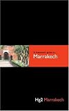 A Hedonist's Guide Marrakech (Hedonist's Guide to Marrakech)