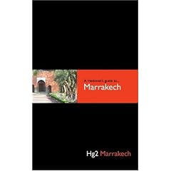 A Hedonist's Guide Marrakech (Hedonist's Guide to Marrakech)