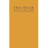 Back to the Land: Essays and Interviews Edited by Tom Hodgkinson, and Featuring David Hockney (Idler)