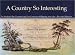 A Country So Interesting: The Hudson's Bay Company and Two Centuries of Mapping, 1670-1870 (Rupert's Land Record Society Series)