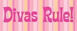 Divas Rule! Art Poster Print by Stephanie Marrott, 20×8