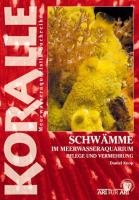 Art für Art: Schwämme: Koralle / Im Meeresaquarium, Pflege und Vermehrung