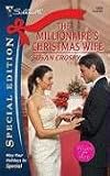 The Millionaire's Christmas Wife (Silhouette Special Edition)