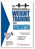 The Ultimate Guide to Weight Training for Badminton
