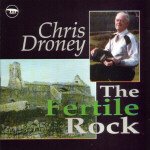 CHRIS DRONEY : FERTILE ROCK