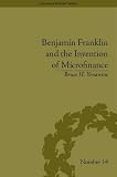 Benjamin Franklin and the Invention of Microfinance (Financial History)