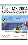Macromedia Flash MX 2004: Animaciones y Juegos/ Games Most Wanted (Diseno Y Creatividad/ Design and Creativity) (Spanish Edition)