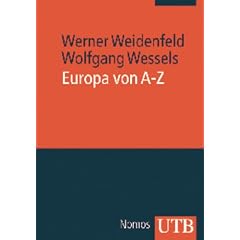 Europa von A bis Z: Taschenbuch der europ�ischen Integration
