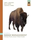 Range Management: Principles and Practices (6th Edition) [Paperback] [2010] 6 Ed. Jerry L. Holechek, Rex D. Pieper, Carlton H. Herbel Deceased