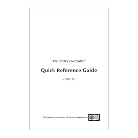 The Rotary Foundation Quick Reference Guide
