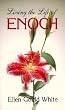 Living the Life of Enoch [Paperback] by White, Ellen Gould Harmon