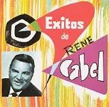 Exitos De Rene Cabel