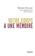 Votre corps a une m�moire