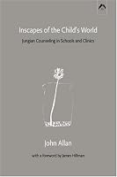 Inscapes of the Child's World: Jungian Counseling in Schools and Clinics