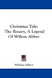 Christmas Tale: The Rosary, A Legend Of Wilton Abbey