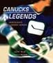 Canucks Legends: Vancouver's Hockey Heroes