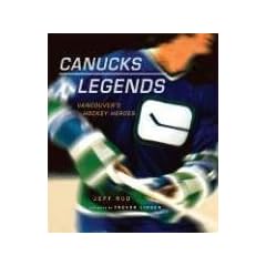 Canucks Legends: Vancouver's Hockey Heroes