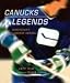 Canucks Legends: Vancouver's Hockey Heroes