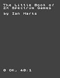 The Little Book of ZX Spectrum Games