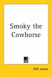 Smoky The Cowhorse 