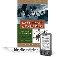 Last Train to Paradise: Henry Flagler and the Spectacular Rise and Fall of the Railroad that Crossed an Ocean