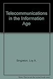 Telecommunications in the Information Age